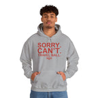 SORRY CANT TRAVEL BALL Hoodie