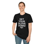 Get Your Glove Down T-Shirt