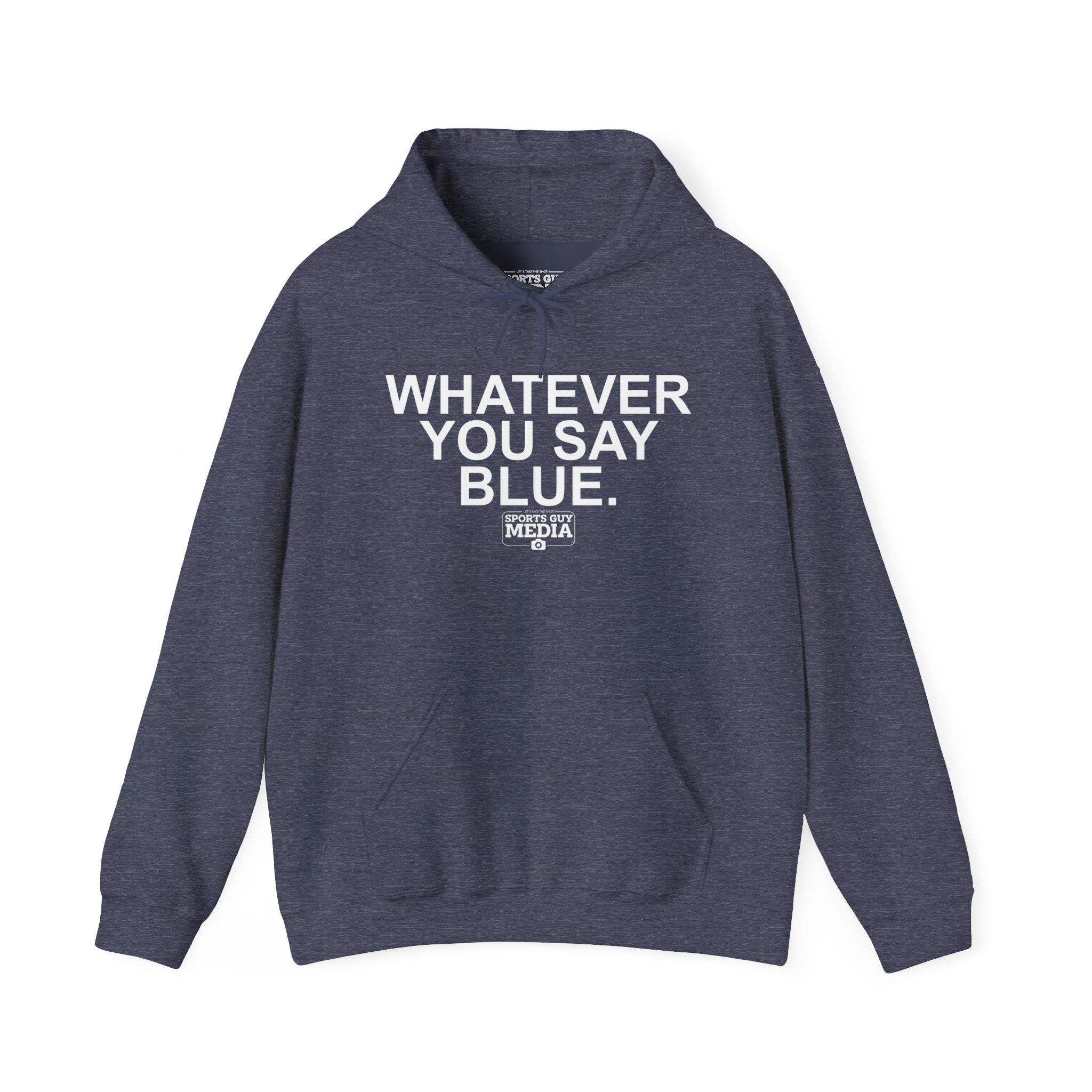 Whatever You Say Blue Hoodie