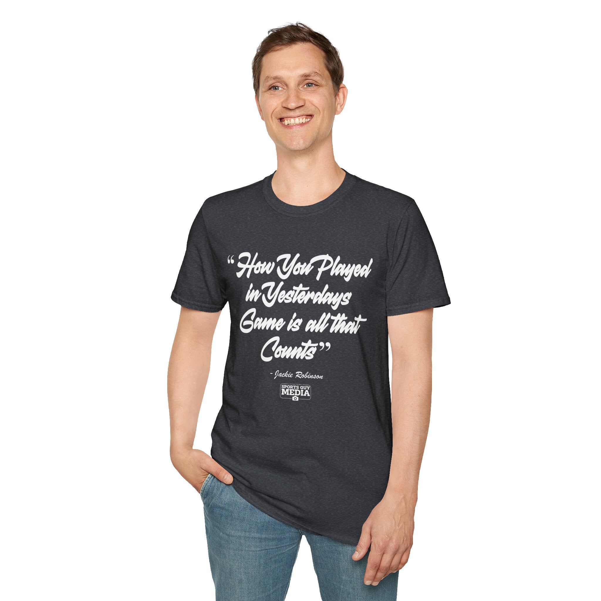Jackie Robinson How You Played in Yesterdays Game T-Shirt