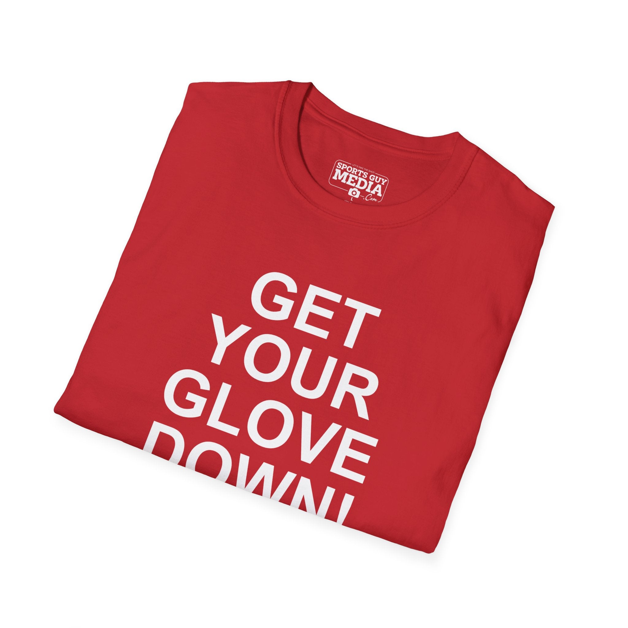 Get Your Glove Down T-Shirt