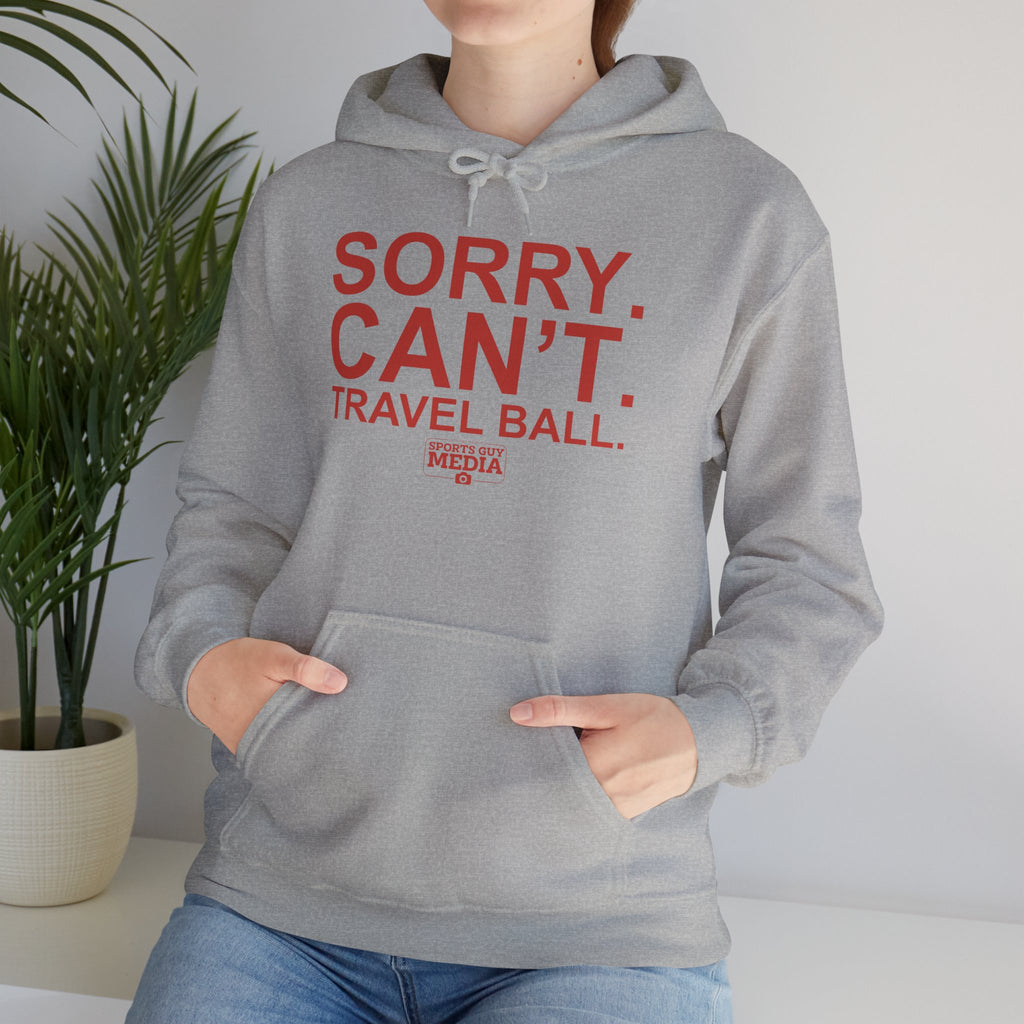 SORRY CANT TRAVEL BALL Hoodie
