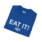 EAT IT! T-Shirt