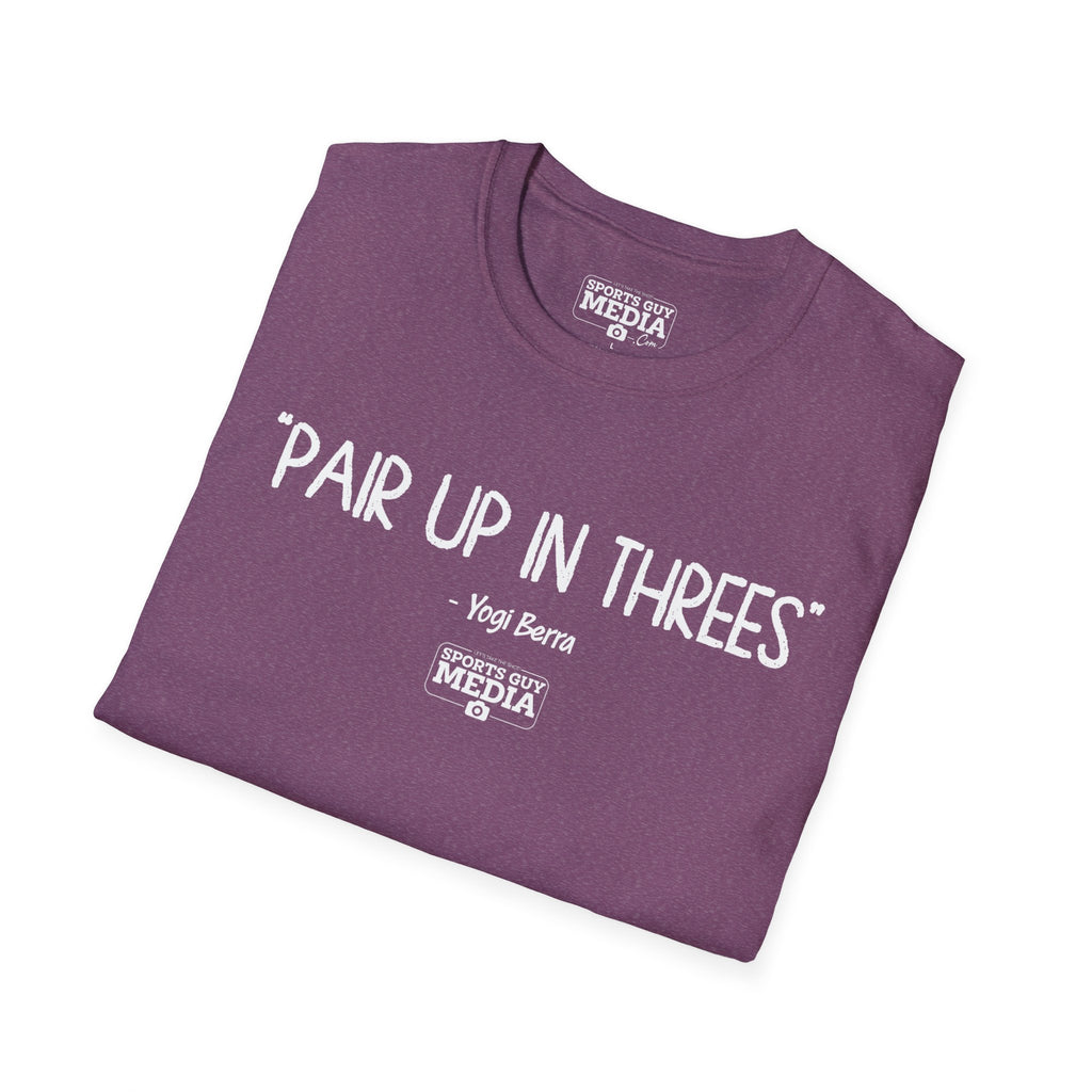 Yogi Berra PAIR UP IN THREES T-Shirt