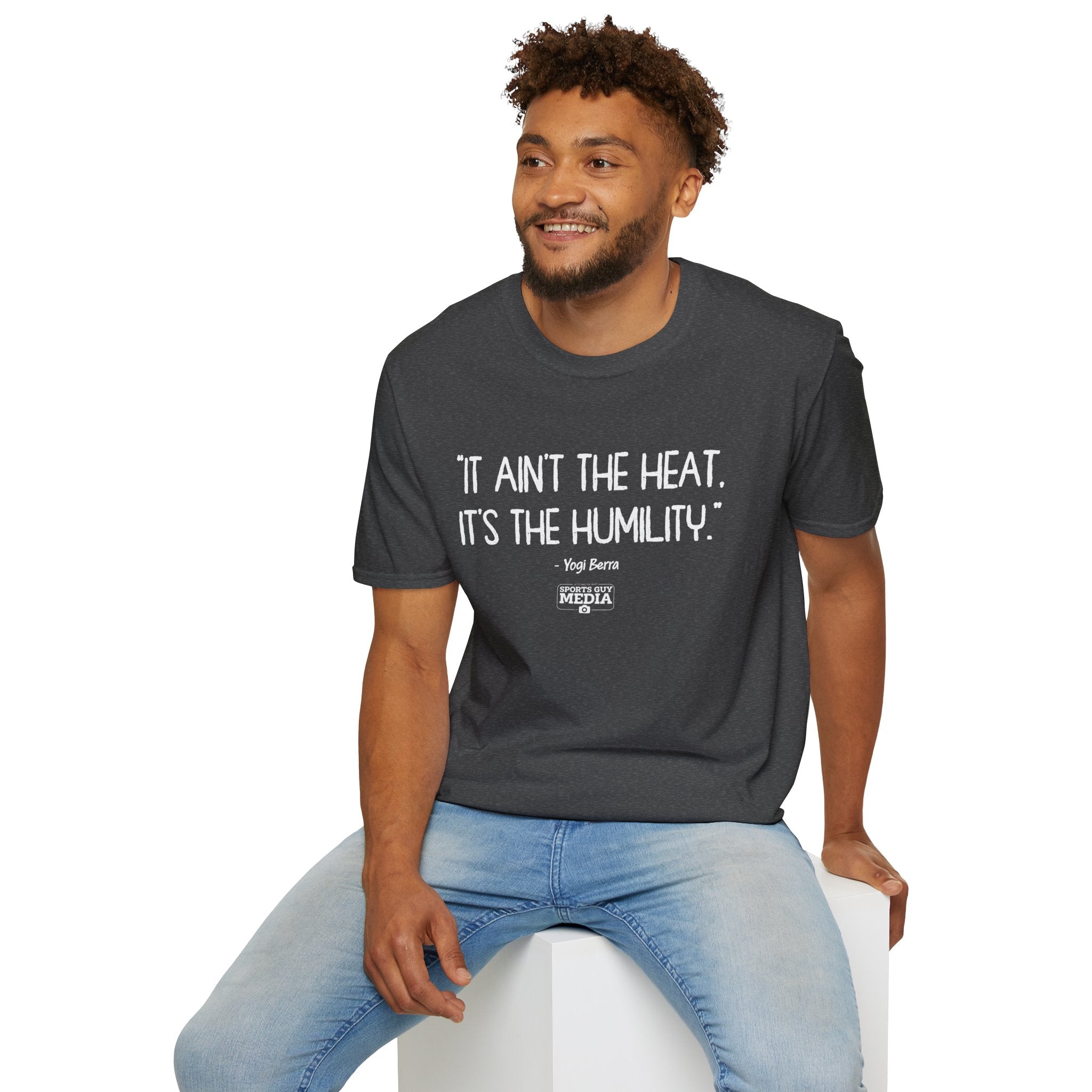 Yogi Berra IT AIN'T THE HEAT T-Shirt