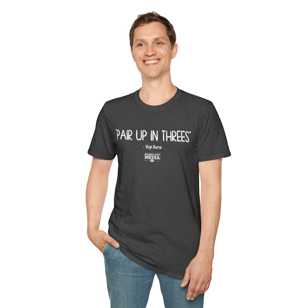 Yogi Berra PAIR UP IN THREES T-Shirt