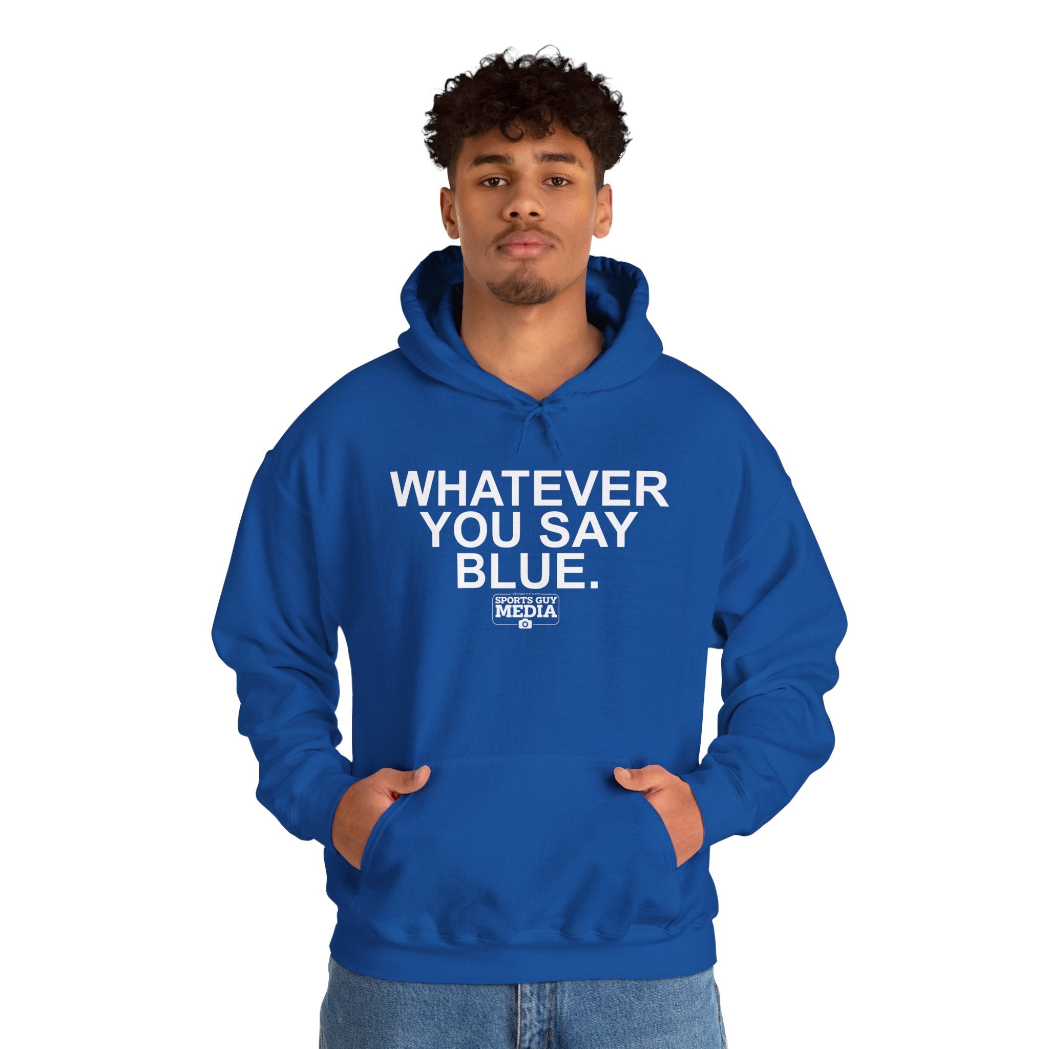 Whatever You Say Blue Hoodie