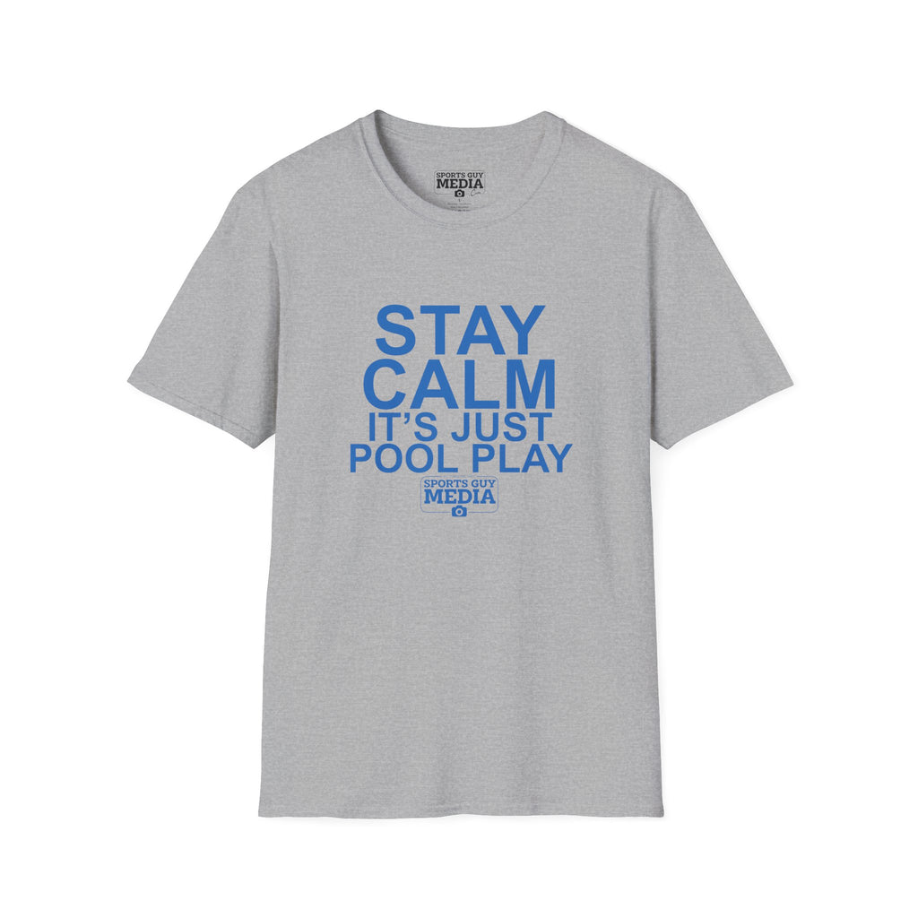 STAY CALM It's Just Pool Play T-Shirt