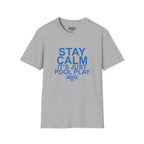 STAY CALM It's Just Pool Play T-Shirt