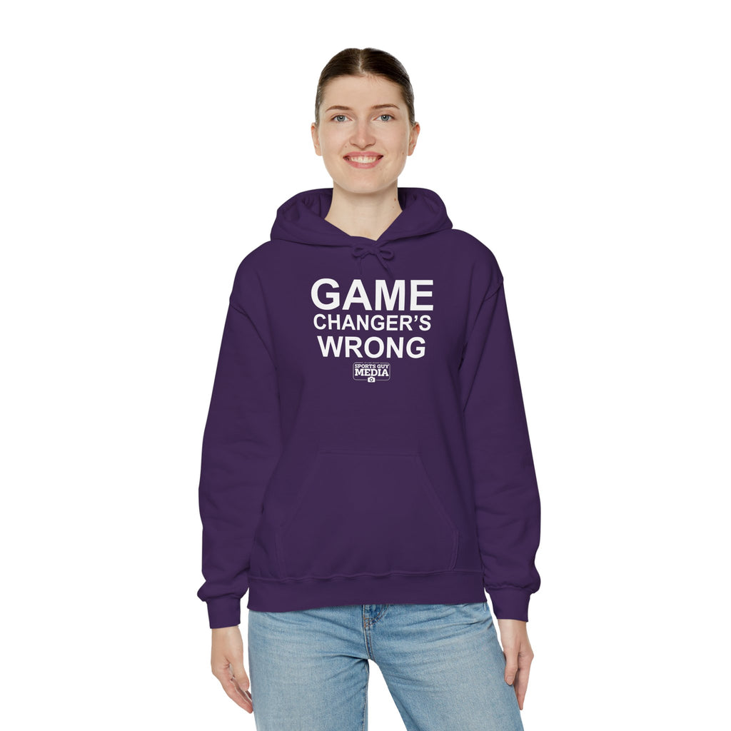 GAME CHANGER'S WRONG! Hoodie