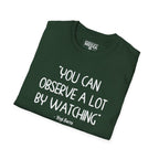 Yogi Berra YOU CAN OBSERVE A LOT BY WATCHING T-Shirt