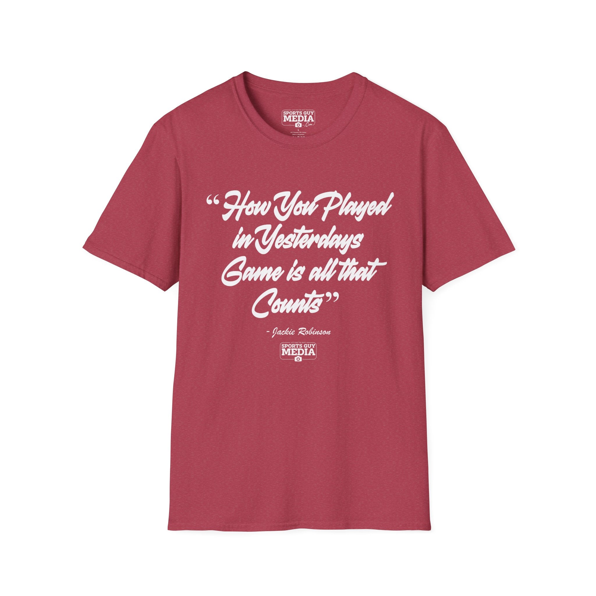 Jackie Robinson How You Played in Yesterdays Game T-Shirt