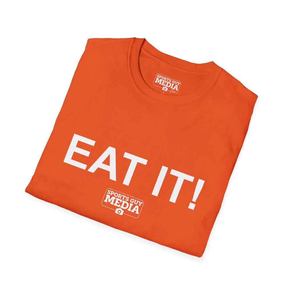 EAT IT! T-Shirt
