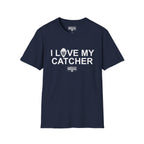 I LOVE MY CATCHER T-Shirt