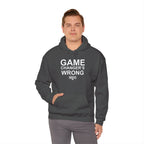 GAME CHANGER'S WRONG! Hoodie