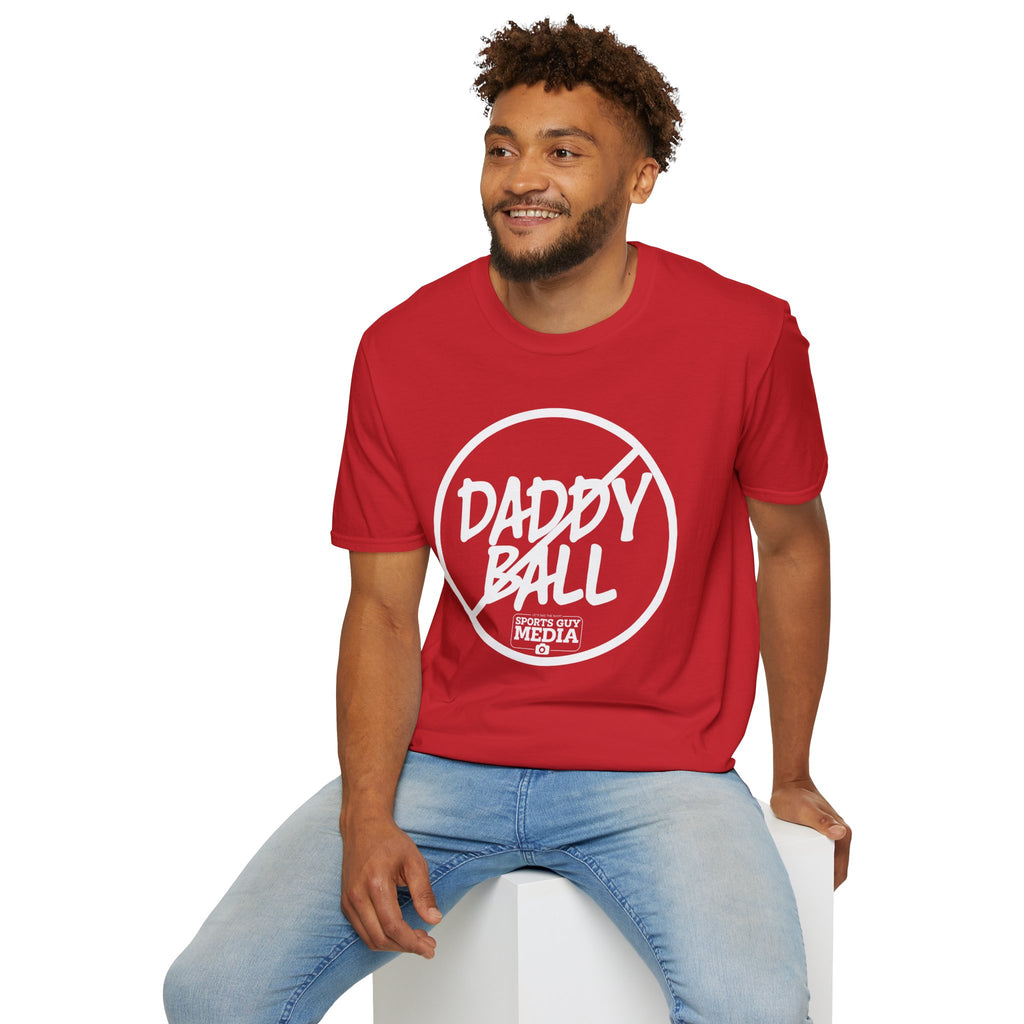 No Daddy Ball T-Shirt