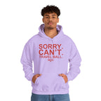 SORRY CANT TRAVEL BALL Hoodie