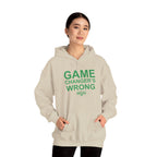 GAME CHANGER'S WRONG! Hoodie