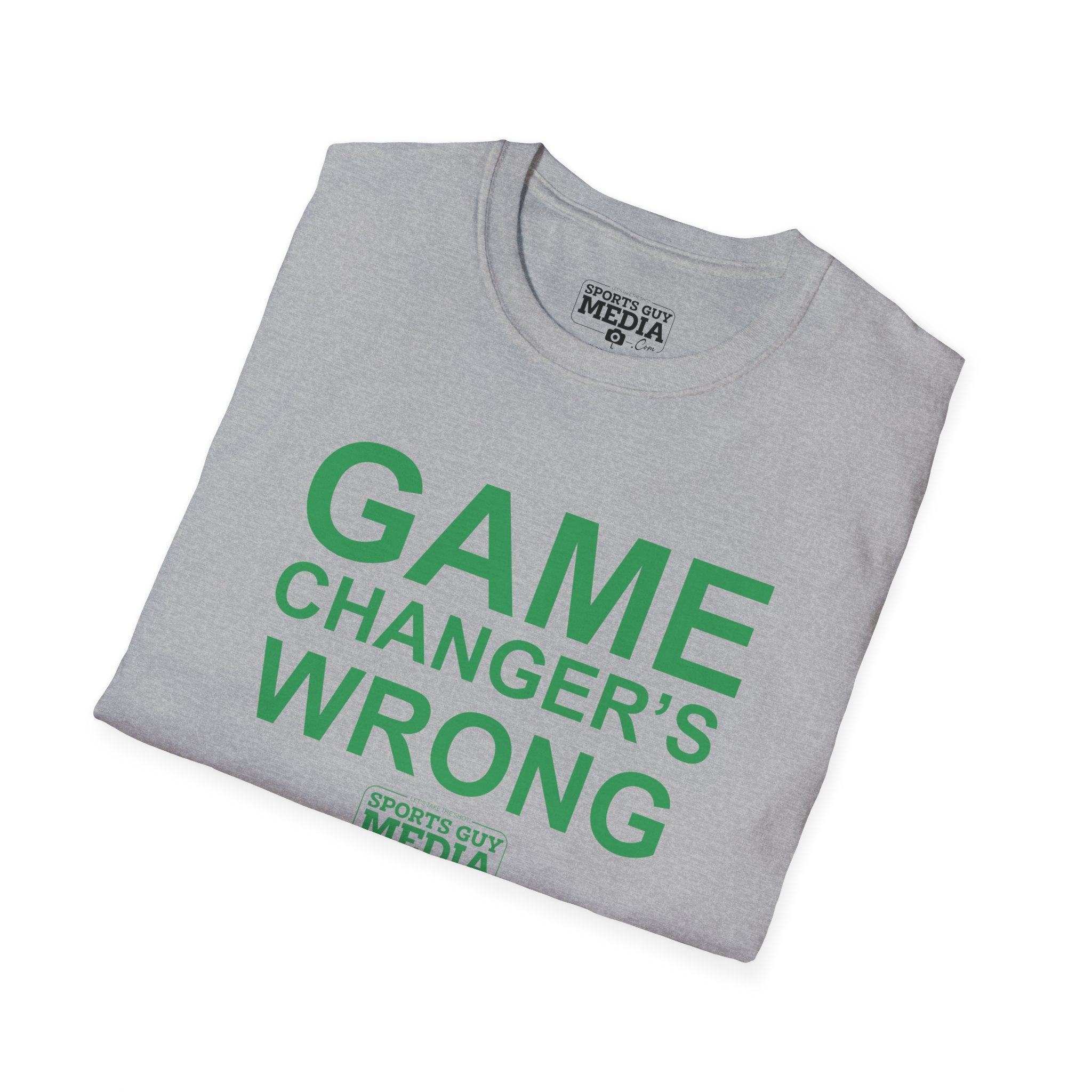 Game Changer's Wrong T-Shirt