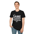GAME CHANGER PERSON T-Shirt