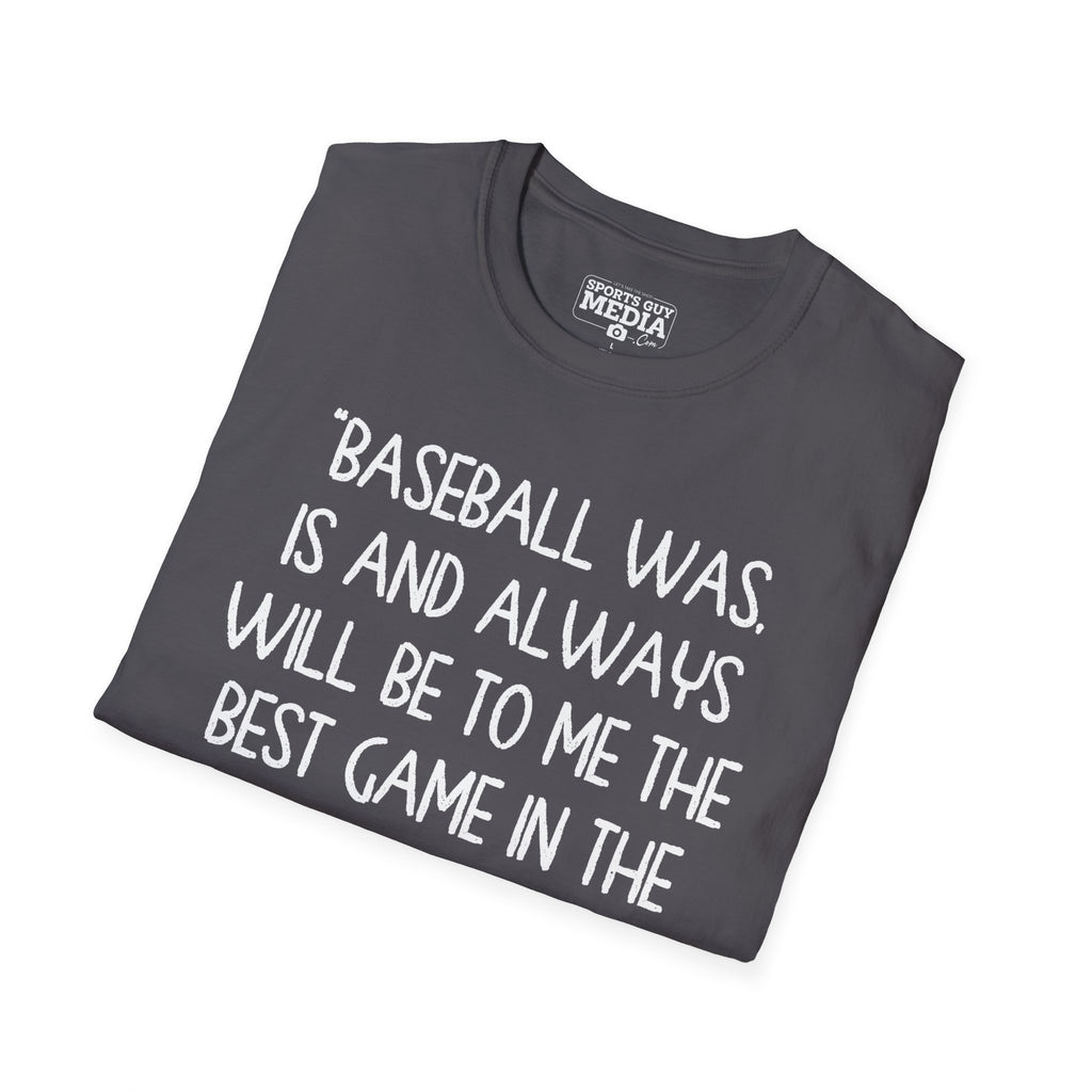 Babe Ruth BEST GAME IN THE WORLD T-Shirt