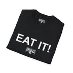 EAT IT! T-Shirt