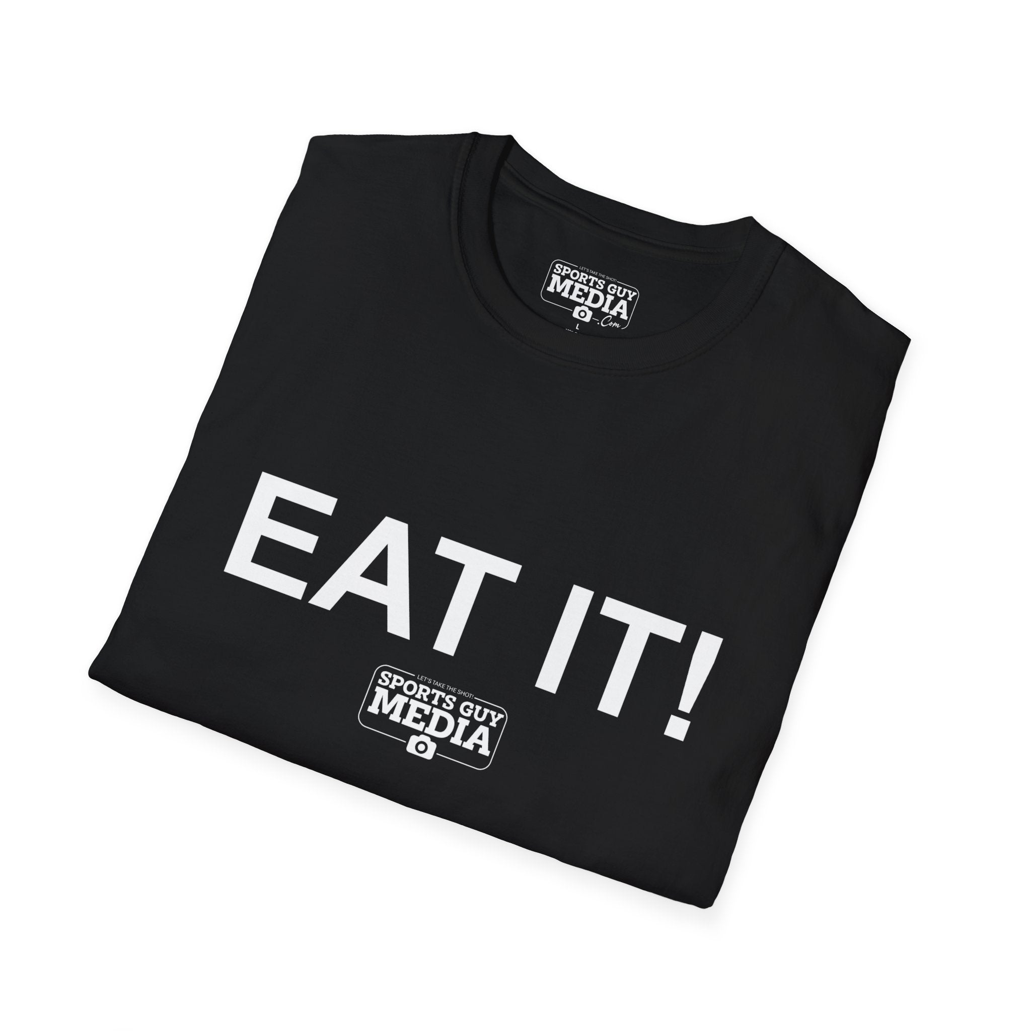 EAT IT! T-Shirt