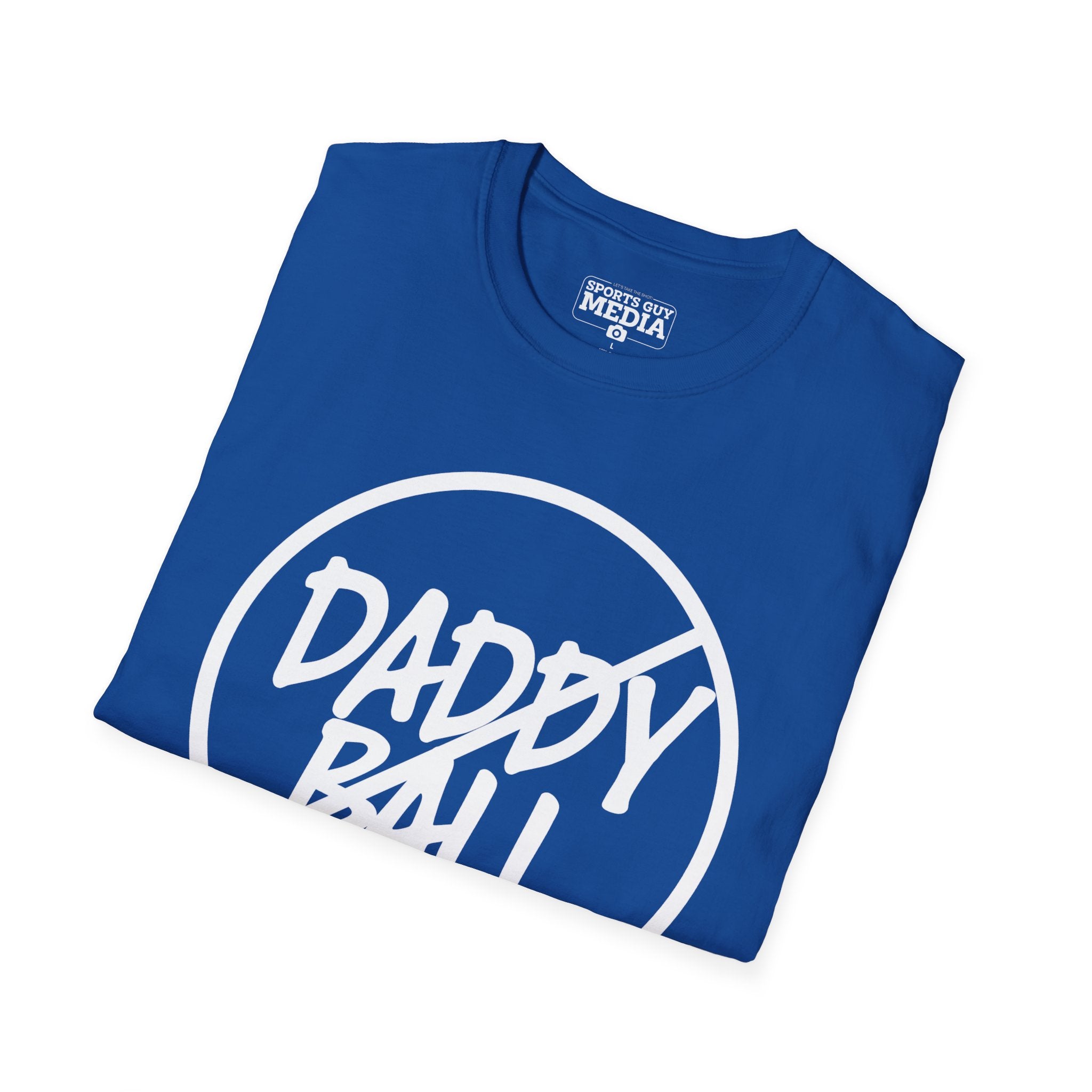 No Daddy Ball T-Shirt