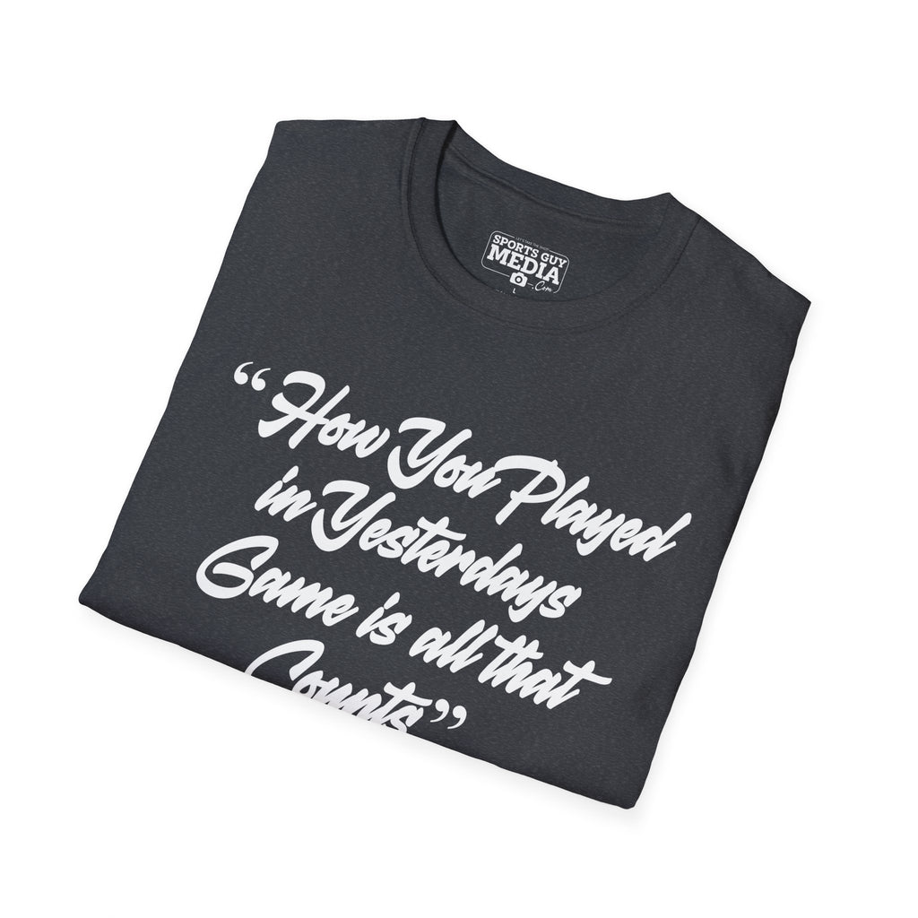 Jackie Robinson How You Played in Yesterdays Game T-Shirt