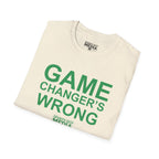 Game Changer's Wrong T-Shirt