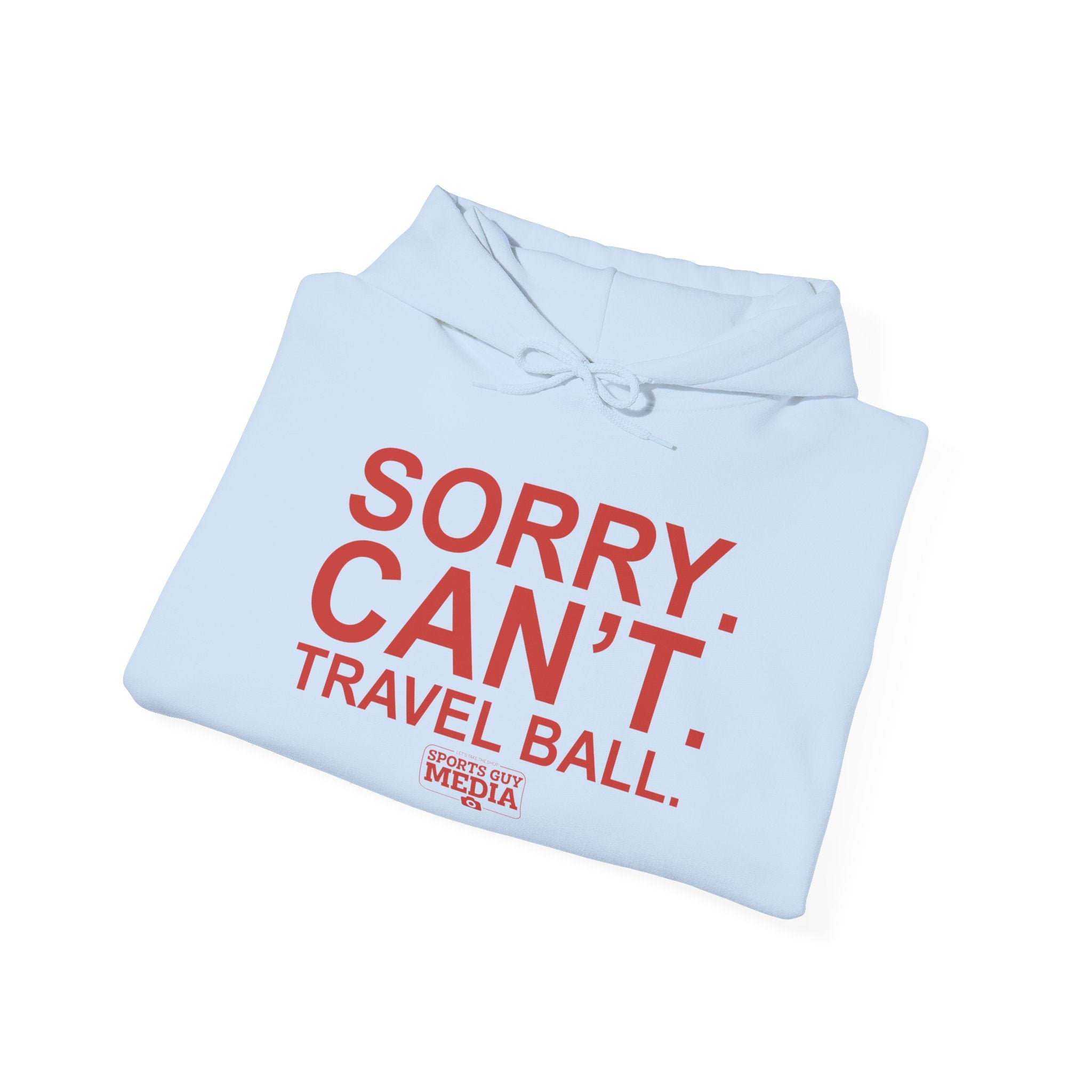 SORRY CANT TRAVEL BALL Hoodie