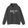 EAT IT! Hoodie