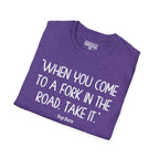 Yogi Berra FORK IN THE ROAD T-Shirt