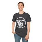 No Daddy Ball T-Shirt
