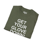 Get Your Glove Down T-Shirt