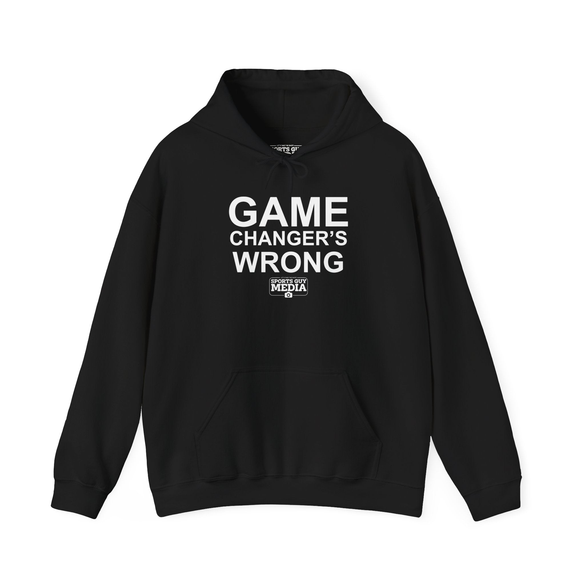 GAME CHANGER'S WRONG! Hoodie