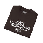 MAKE SCOREBOARDS WORK AGAIN T-Shirt
