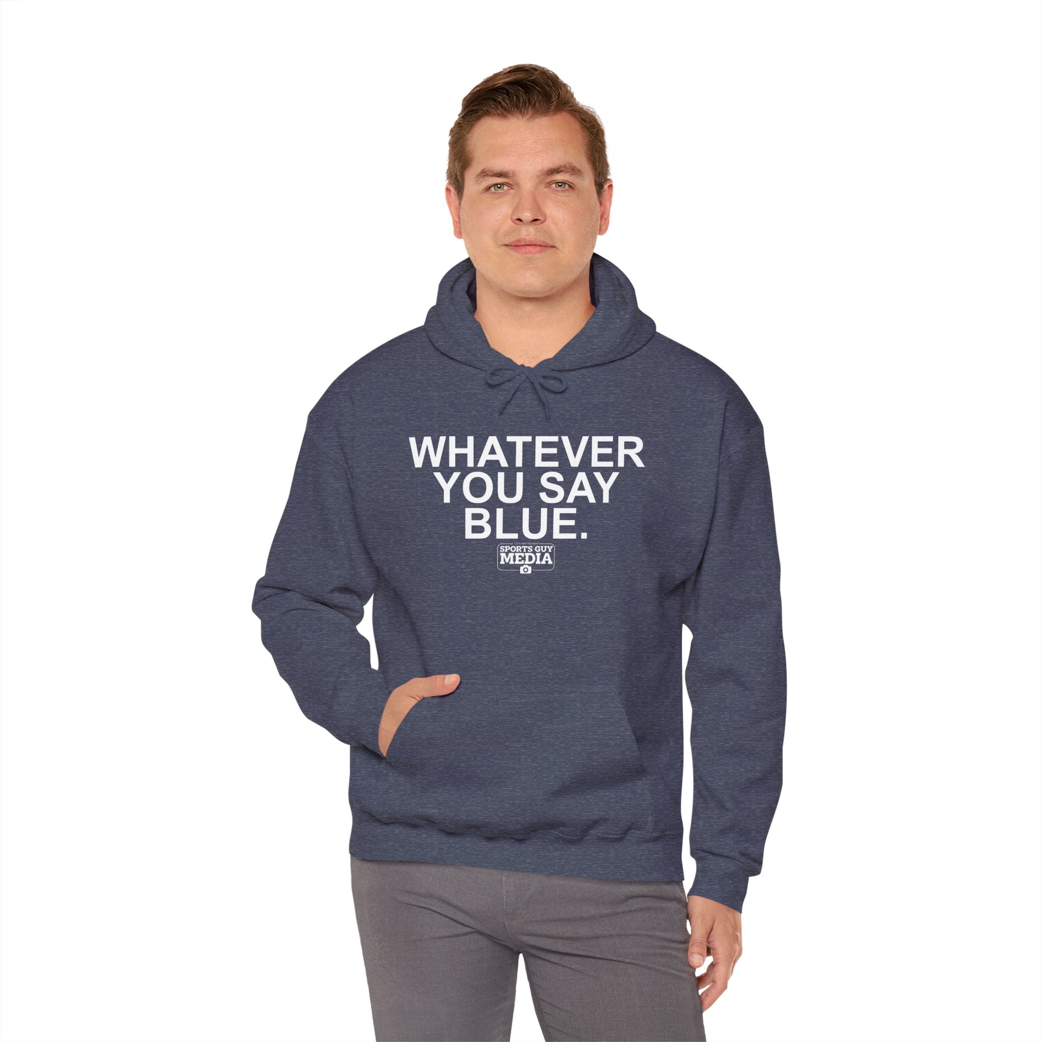 Whatever You Say Blue Hoodie