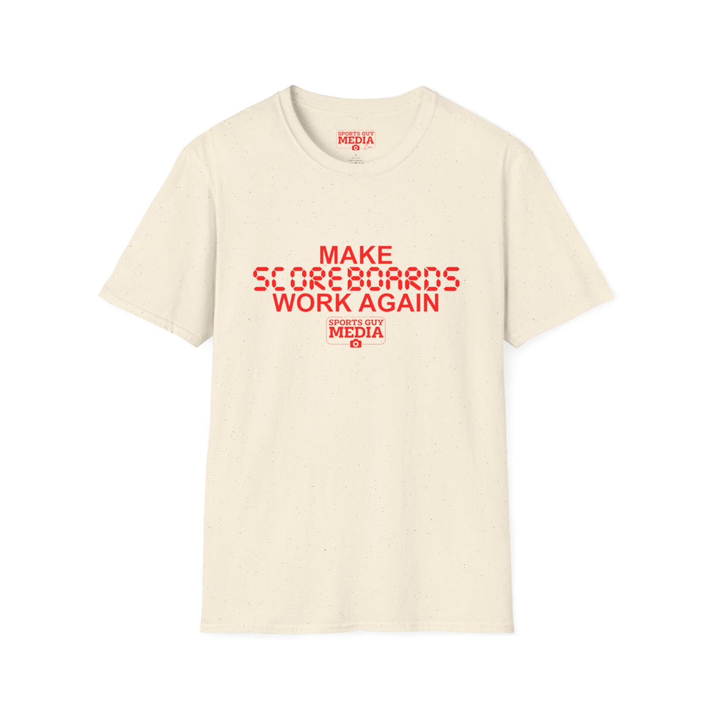 MAKE SCOREBOARDS WORK AGAIN T-Shirt