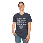 Babe Ruth BEST GAME IN THE WORLD T-Shirt