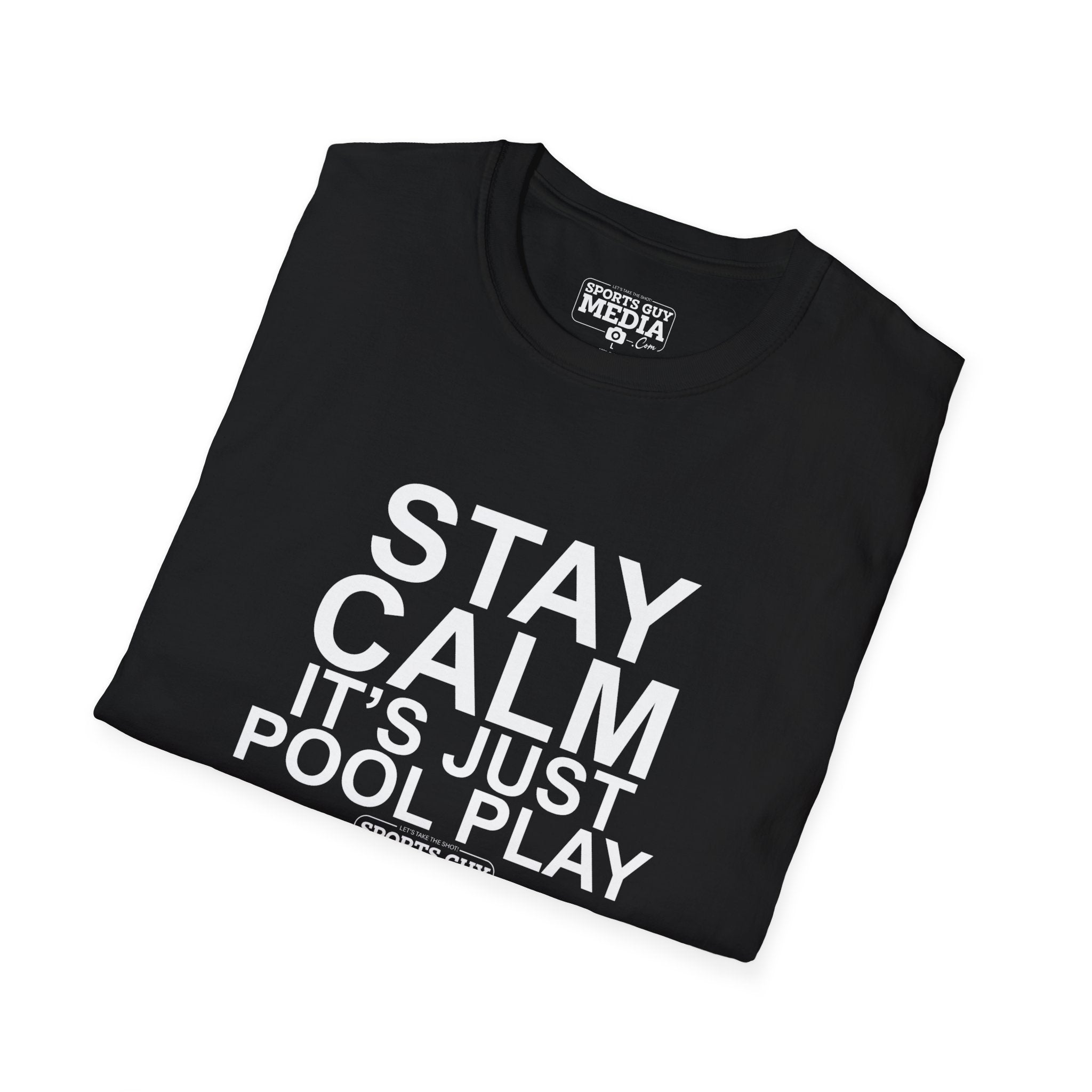 STAY CALM It's Just Pool Play T-Shirt