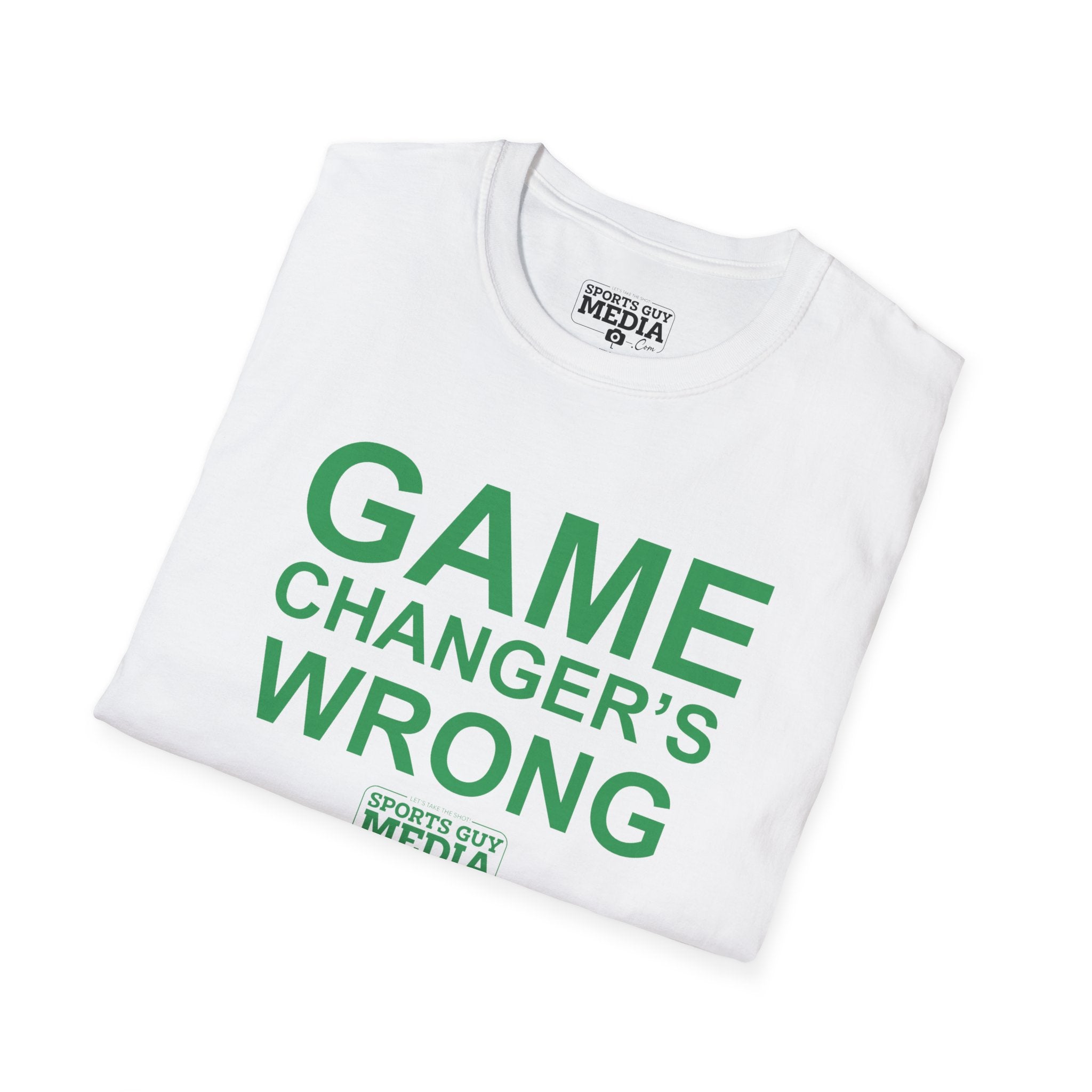Game Changer's Wrong T-Shirt