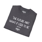 Yogi Berra FUTURE AIN'T WHAT IT USED TO BE T-Shirt