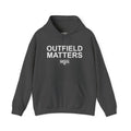 Outfield Matters Hoodie