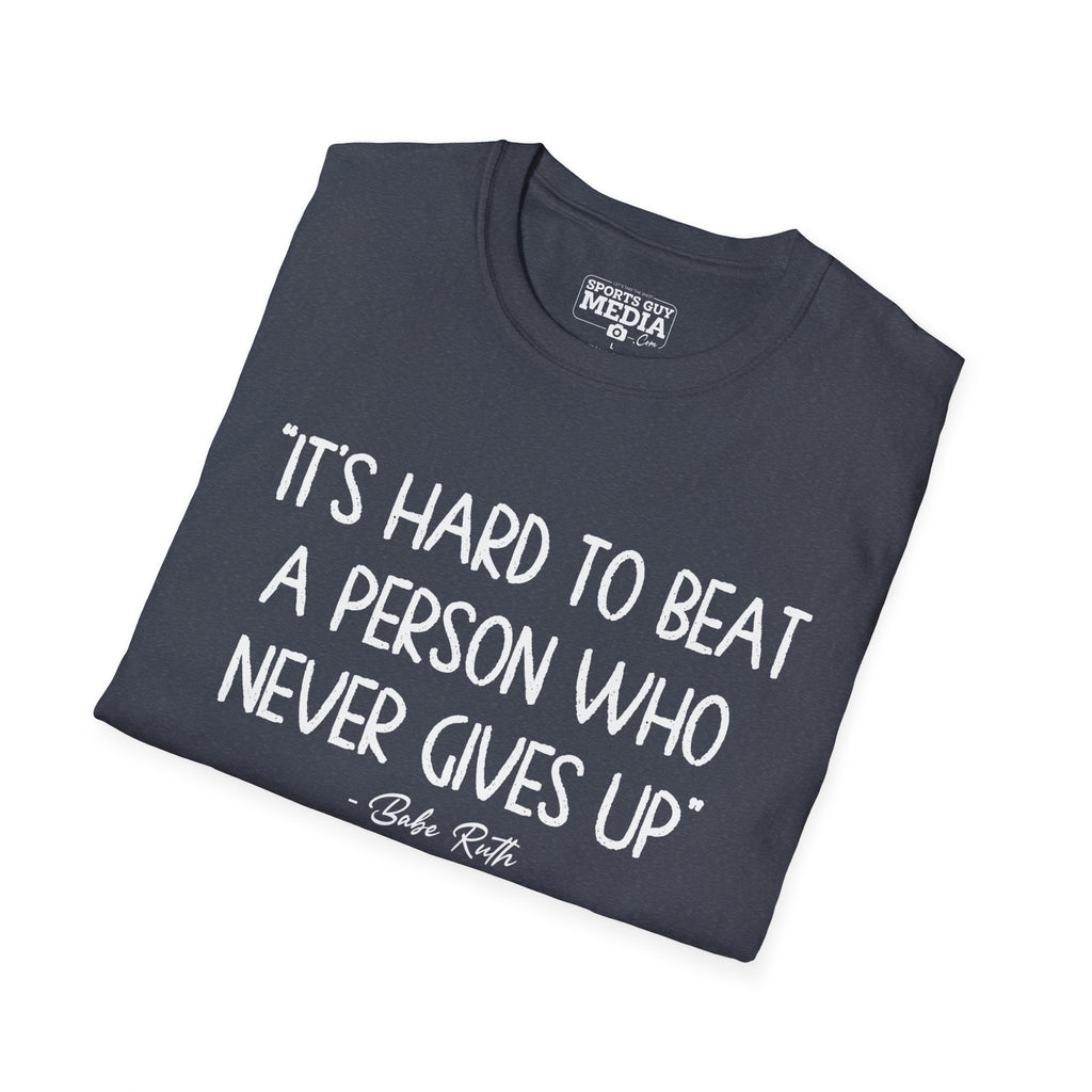 Babe Ruth NEVER GIVES UP T-Shirt